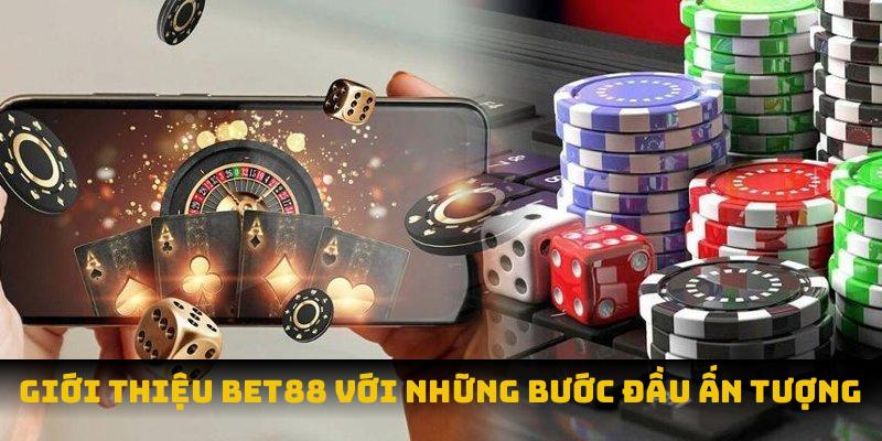 Hành trình mà Bet88 có được như ngày hôm nay