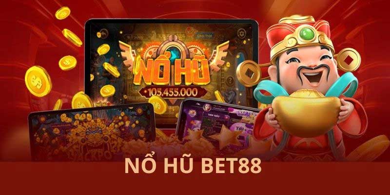 Tìm hiểu lý do vì sao nổ hũ Bet88 thu hút nhiều game thủ